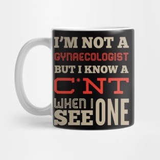 I'm Not A Gynaecologist Mug